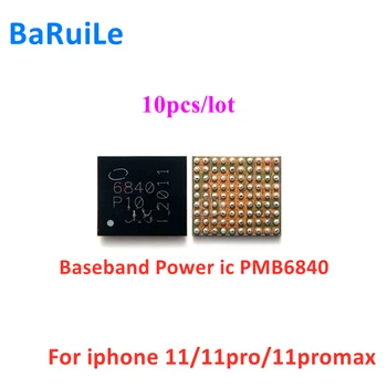 BaRuiLe 10 бр. Чип за Захранване на Основната честотна лента PMB6840 За iPhone 11 / 11Pro/11 Pro Max 6840 Резервни Части за Чипове