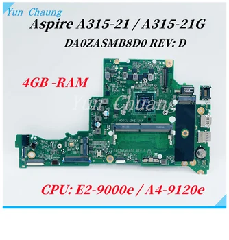 DA0ZASMB8D0 DA0ZASMB8D2 дънна Платка ZAS UMA за лаптоп Acer Aspire A315-21 A315-21G С процесор AMD E2 A4 A6 A9 4 GB оперативна памет
