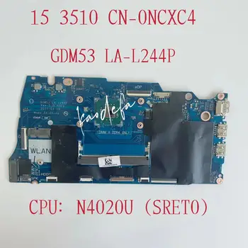 GDM53 LA-L244P дънна Платка за Dell Inspiron 15 3510 дънна Платка на лаптоп Процесор: N4020 SRET0 CN-0NCXC4 0NCXC4 NCXC4 100% Тест В ред