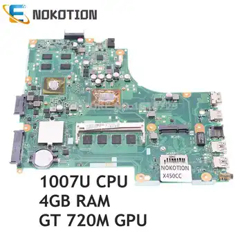 NOKOTION X450CC ОСНОВНА ТАКСА За ASUS X459CC X450CC X450C X450 дънна Платка на лаптоп 1007U CPU + 4 GB ram + Графичен процесор GT720M