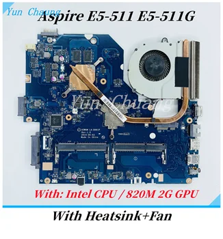 Дънна платка LA-B981P за Acer E5-511 E5-511G дънна Платка N2930 Nvidia 820M 2G + радиаторът е Подходящ за E5-521 E5-551G LA-B231P LA-B221P