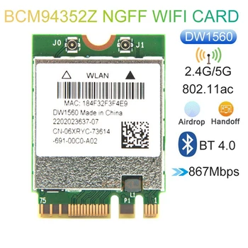 BCM94352Z DW1560 M. 2 Wifi Адаптер за Безжична карта 1200 Mbps, 802.11 Ac 2,4 Ghz/5G Bluetooth 4.0 и NGFF Карта За Mac OS