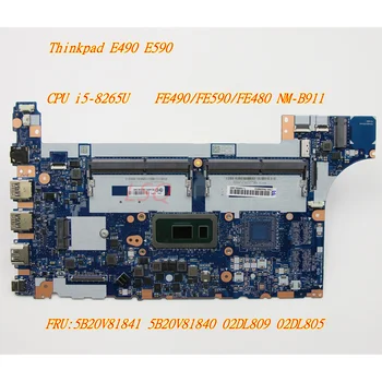 Лаптоп Lenovo Thinkpad E490 E590 Интегрирана Графична дънна Платка ПРОЦЕСОР i5-8265U NM-B911 5B20V81841 5B20V81840 02DL809
